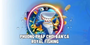 Khám Phá Cách Chơi Bắn Cá Royal Fishing Tại F168 Siêu Vui Nhộn Và Hấp Dẫn 3 Khám Phá Cách Chơi Bắn Cá Royal Fishing Tại F168 Siêu Vui Nhộn Và Hấp Dẫn